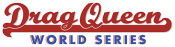 Drag Queen World Series